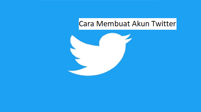 Cara Membuat Akun Twitter