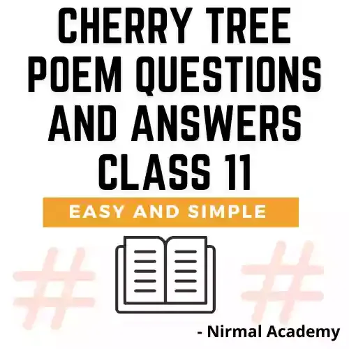 Cherry Tree poem questions and answers | cherry tree poem class 11