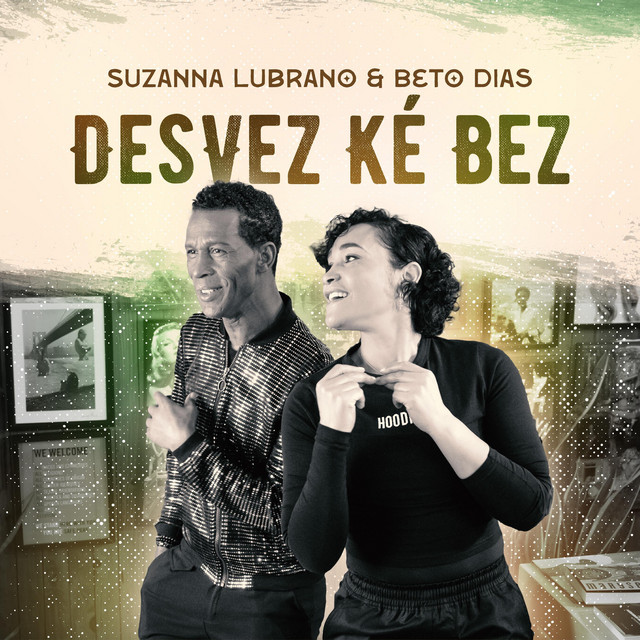 Suzanna Lubrano & Beto Dias - Desvez Ké Bez Radio Edit