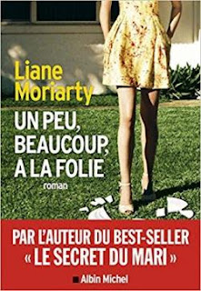 un peu beaucoup à la folie liane moriarty avis chronique livres