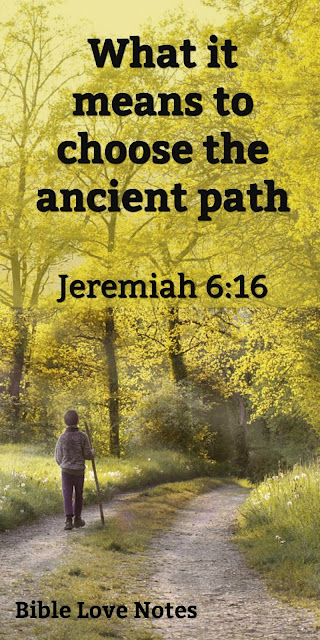 minute devotion explains what that way to us today Choosing the Ancient Paths