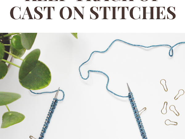 KNIT TIPS: How to keep track of your cast on stitches