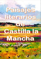  PAISAJES LITERARIOS DE CASTILLA-LA MANCHA