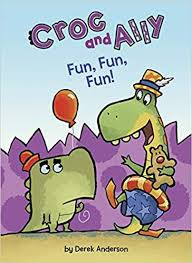 Croc and Ally Fun, Fun, Fun! Cover depicting Crock carrying a red balloon adn Ally dressed in a hat and swim trunks and carrying a Teddy Bear