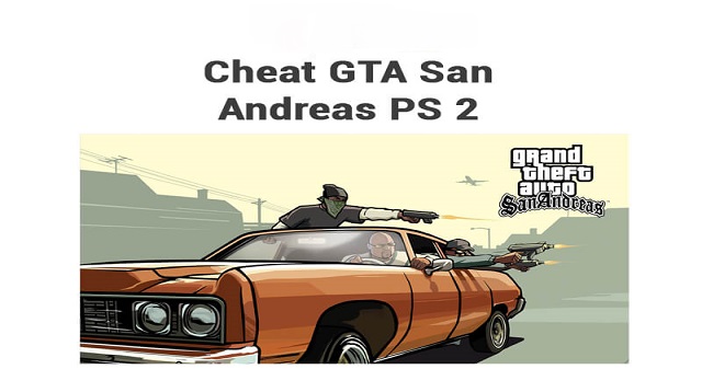  tentu tidak lengkap rasanya kalau belum mengetahui apa saja cheat GTA San Andreas PS Cheat GTA 2 2022