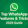 Top 15 Latest WhatsApp Features and Hidden Tricks You Should Know - Check Now
