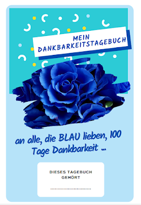 Mein Dankbarkeitstagebuch - An Alle, die BLAU Lieben - 100 Tage Dankbarkeit