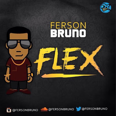 Música: Ferson Bruno – Flex [Download]