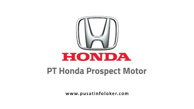 Lowongan Kerja PT Honda Prospect Motor (HPM) Terbaru