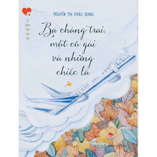 Ba Chàng Trai, Một Cô Gái Và Những Chiếc Lá [Văn Học Tuổi Mới Lớn] ebook PDF-EPUB-AWZ3-PRC-MOBI