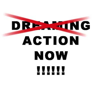 Stop Dreaming Start Action