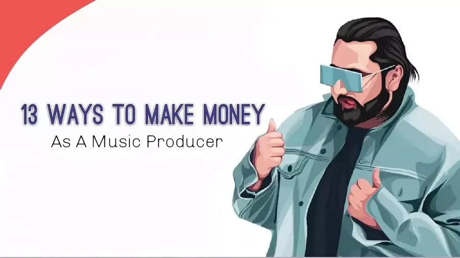 Proven 13 Ways to Make Money as a Music Producer (2023)