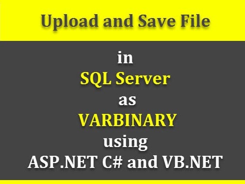 Upload and Save File in Database as VARBINARY Data in ASP.NET