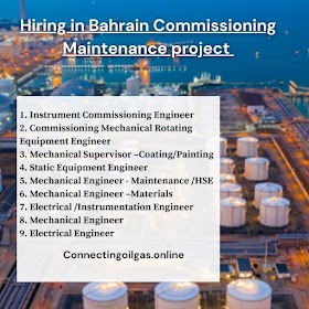 Hiring in Bahrain Commissioning Maintenance project 