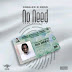 [Music] Challex De Boss - No Need 