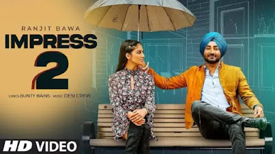 Impress 2 Lyrics -Ranjit Bawa