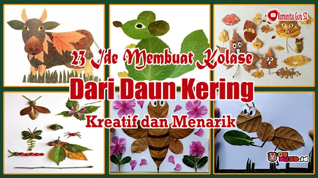 23 Ide Membuat Kolase dari Daun Kering yang Kreatif dan Menarik