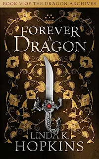 Forever a Dragon - fantasy, adventure, and romance by Linda K. Hopkins