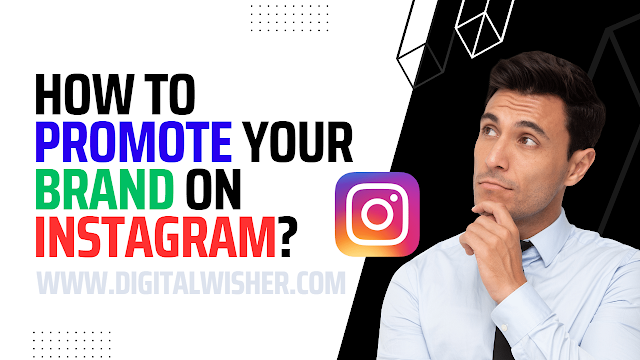 How to Promote Your Brand on Instagram?