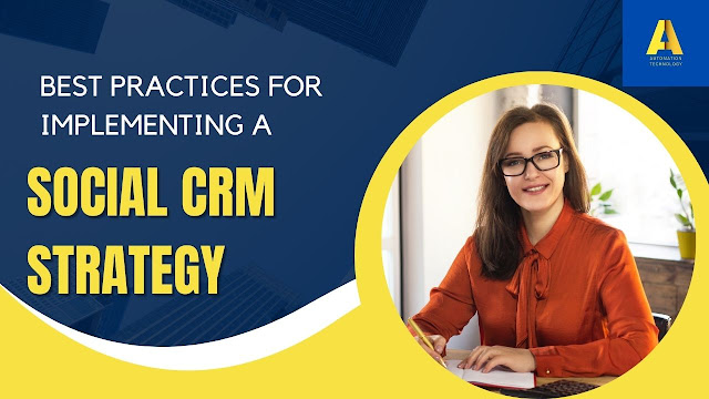 Best practices for implementing a social CRM strategy