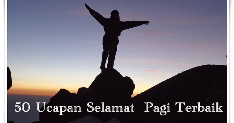 50 Kata Ucapan Selamat Pagi Status Facebook Terbaru