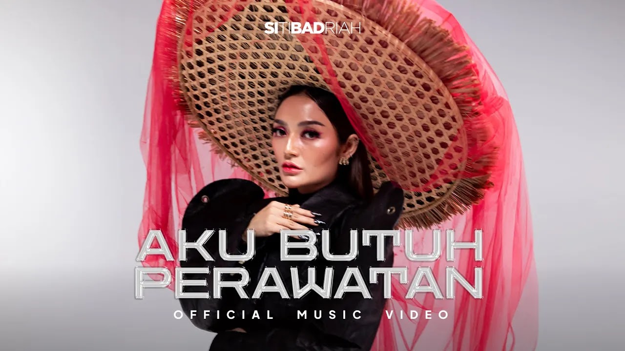 Aku Butuh Perawatan - Siti Badriah