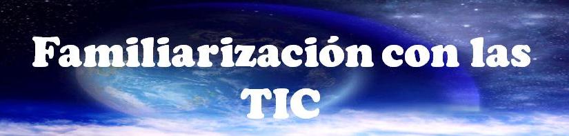 Familiarización con las TIC