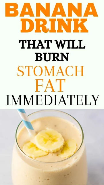 Banana Drink That Will Burn Stomach Fat Immediately