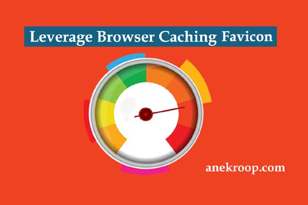 Blogger Me Leverage Browser Caching Favicon Thik Kare