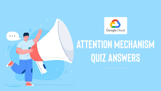 Attention Mechanism: Quiz