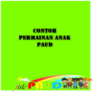 Contoh Permainan Anak Paud