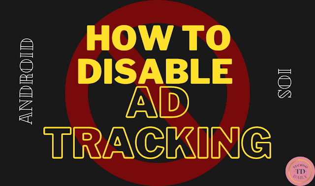 how to disable ad tracking on android and ios