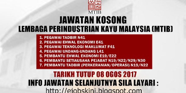 Jawatan Kosong Lembaga Perindustrian Kayu Malaysia (MTIB) - 08 Ogos 2017