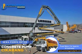 Harga Sewa Pompa Beton Cikarang Terlengkap Juli 2025 – Concrete Pump Murah & Terbaik