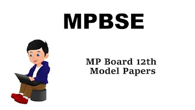 MPBSE 12th Class Exam Model Papers 2024