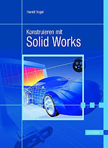 Konstruieren mit Solid Works 2004