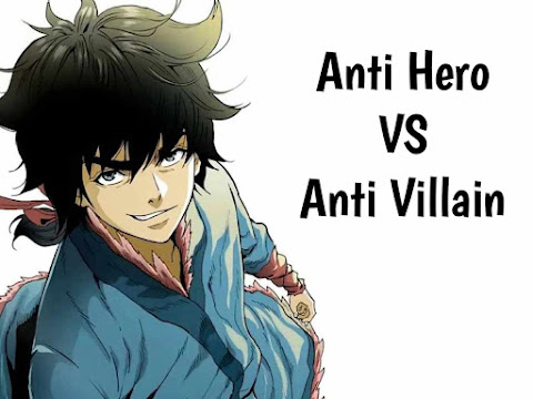 Apa itu anti hero dan anti villain ?