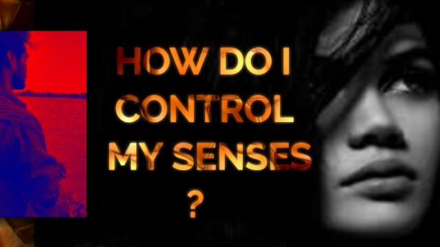 How to control 5 sense organs and their functions