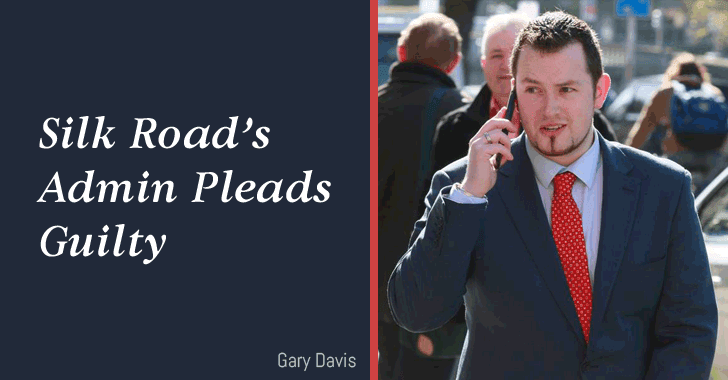 Silk Road Admin, Gary Davis, Pleads Guilty – Could Face Up to 20 Years