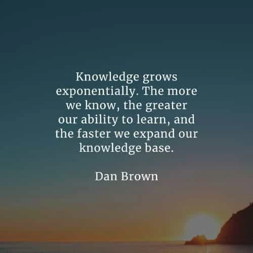 Knowledge quotes that'll make you realize its true power