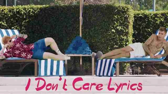 I don't care lyrics by Ed sheeran and Justin bieber