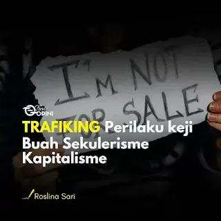 Trafiking perilaku keji buah sekulerisme kapitalisme