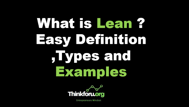 What is Lean ,Lean Definition,Lean Types , Lean   Examples , Lean