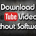 How to download YouTube videos without software