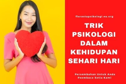 10 Trik Psikologi Dalam Kehidupan Sehari Hari