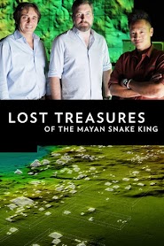 Lost Treasures of the Maya Snake Kings (2018)