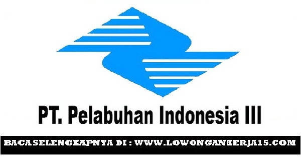 Lowongan Kerja Lowongan Kerja Online Anak Perusahaan PT Pelabuhan Indonesia III (Persero)  April 2024