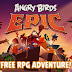 โหลดเกมส์ฟรี angry birds epic มาเล่นนกโกรธแบบ RPG กันหน่อยมั้ย ?