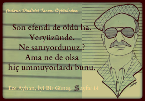 #EceAyhan #İyiBir Güneş #AcılarınDindiriciTanrısıÖyküsü