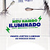PROJETO DE ILUMINAÇÃO INTITULADO " MEU BAIRRO ILUMINADO, MINHA SEGURANÇA GARANTIDA.